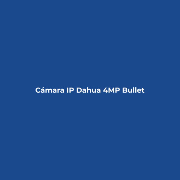 Cámara IP Dahua 4MP Bullet