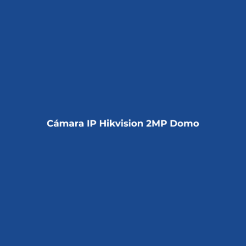 Cámara IP Hikvision 2MP Domo