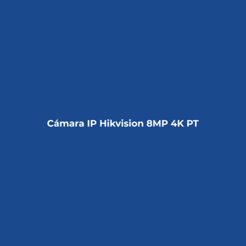 Cámara IP Hikvision 8MP 4K PTZ