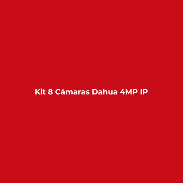 Kit 8 Cámaras Dahua 4MP IP
